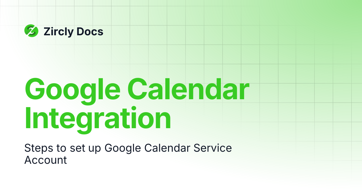 Google Calendar Integration | Zircly Docs