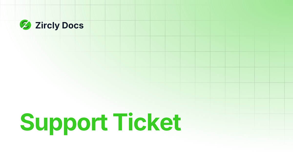 Support Ticket | Zircly Docs